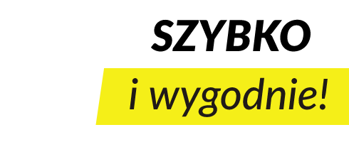 SZYBKO i wygodnie!